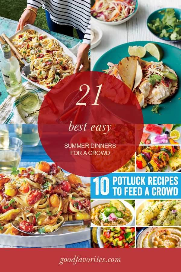 21-best-easy-summer-dinners-for-a-crowd-home-family-style-and-art-ideas